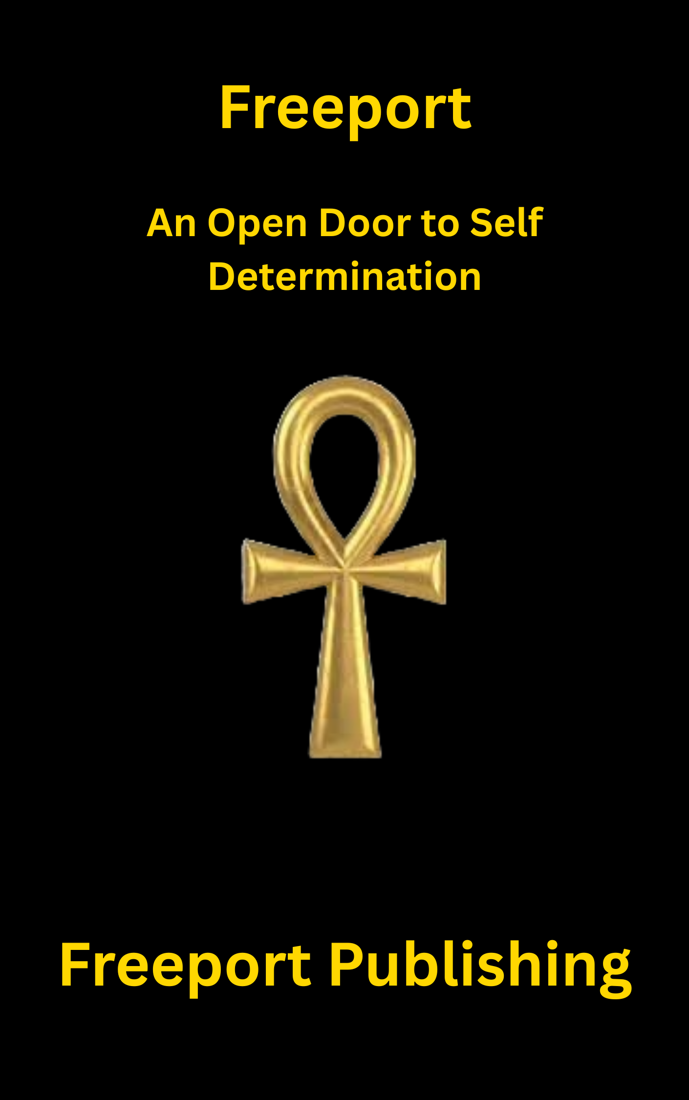 Freeport: An Open Door to Self Determination